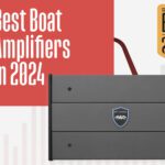 Best Boat (Marine Grade) Amplifiers in 2024