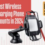 Best Wireless Charging Phone Mounts for Cars in 2024