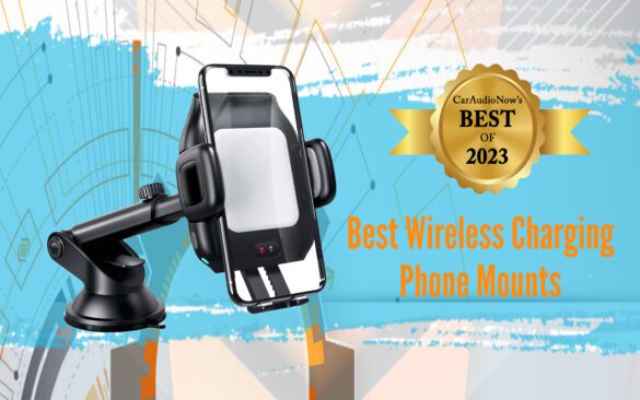 Best Wireless Charging Phone Mounts Banner 2023