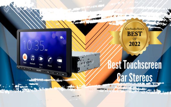 Best Touchscreen Car Stereos 2022