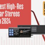 Best High-Resolution Car Stereos & Head Units